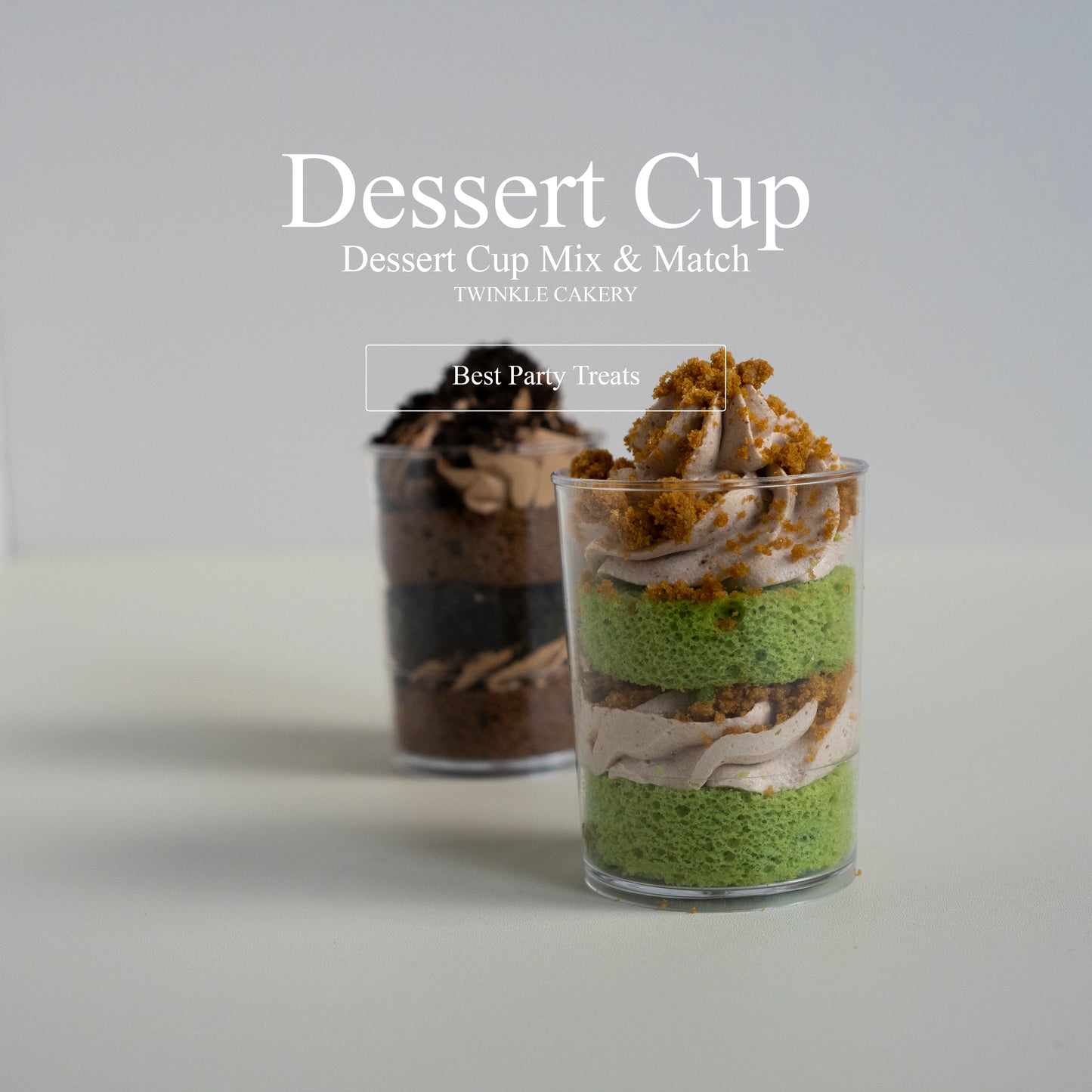 Dessert Cup Cake - Mix & Match